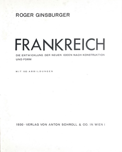 Roger Ginzburger, El Lissitzky (Art cover artist). Frankreich: Neues Bauen in der Welt 3. Anton Schroll & Co, Wien, 1930. - landofmagazines.com