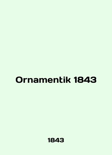 Ornamentik 1843/Ornamentik 1843 - landofmagazines.com
