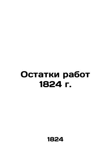 Remnants of 1824 In Russian (ask us if in doubt)/Ostatki rabot 1824 g. - landofmagazines.com