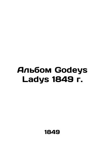 Godeys Ladys 1849 album In Russian (ask us if in doubt)/Al'bom Godeys Ladys 1849 g. - landofmagazines.com