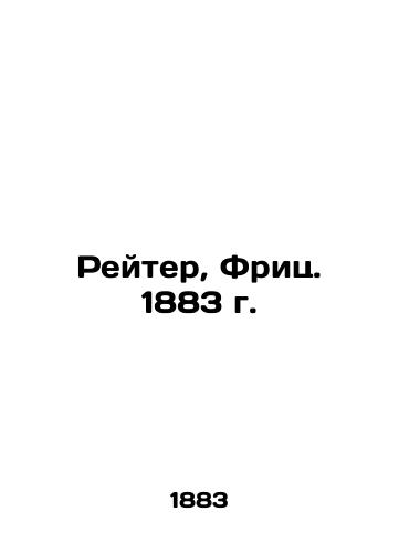 Reuters, Fritz. 1883 In Russian (ask us if in doubt)/Reyter, Frits. 1883 g. - landofmagazines.com