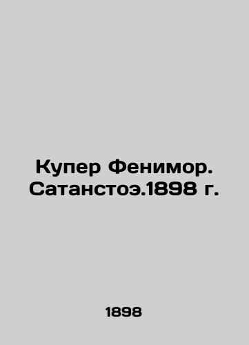 Cooper Fenimore. Satanstoe.1898 In Russian (ask us if in doubt)/Kuper Fenimor. Satanstoe.1898 g. - landofmagazines.com