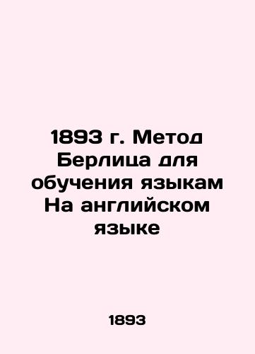 1893 Berlitz method for teaching languages in English In English (ask us if in doubt)/1893 g. Metod Berlitsa dlya obucheniya yazykam Na angliyskom yazyke - landofmagazines.com