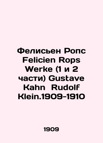 Felicien Rops Felicien Rops Werke (Parts 1 and 2) Gustave Kahn Rudolf Klein.1909-191 In Russian (ask us if in doubt)/Felis'en Rops Felicien Rops Werke (1 i 2 chasti) Gustave Kahn Rudolf Klein.1909-1910 - landofmagazines.com