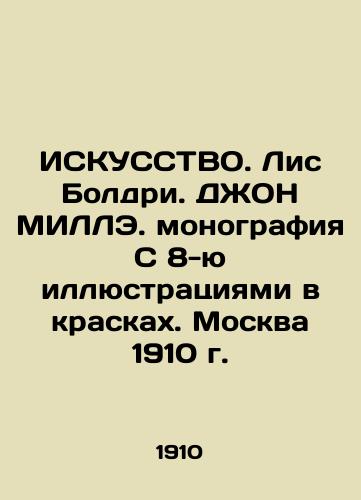 ARTICLE. Lis Baldry. JOHN MILLS. Monograph with 8 illustrations in paints. Moscow 1910 In Russian (ask us if in doubt)/ISKUSSTVO. Lis Boldri. DZhON MILLE. monografiya S 8-yu illyustratsiyami v kraskakh. Moskva 1910 g. - landofmagazines.com