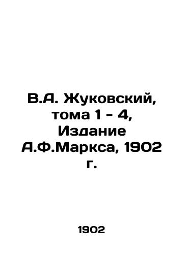 V.A. Zhukovsky, Volumes 1-4, Edition of A.F. Marx, 1902 In Russian (ask us if in doubt)/V.A. Zhukovskiy, toma 1 - 4, Izdanie A.F.Marksa, 1902 g. - landofmagazines.com