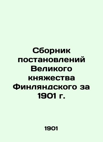 Collection of Regulations of the Grand Duchy of Finland for 1901 In Russian (ask us if in doubt)/Sbornik postanovleniy Velikogo knyazhestva Finlyandskogo za 1901 g. - landofmagazines.com