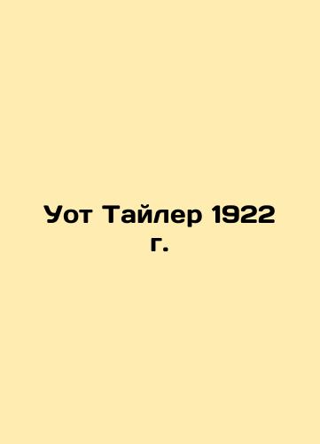 Woof Tyler 1922 In Russian (ask us if in doubt)/Uot Tayler 1922 g. - landofmagazines.com
