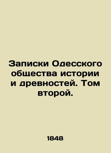 Zapiski Odesskogo obshchestva istorii i drevnostey. Tom vtoroy./Notes of the Odessa Society of History and Antiquities. Volume Two. In Russian (ask us if in doubt) - landofmagazines.com