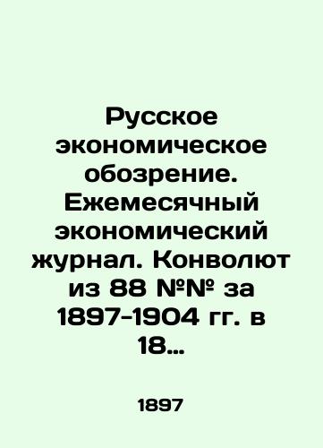 Russkoe ekonomicheskoe obozrenie. Ezhemesyachnyy ekonomicheskiy zhurnal. Konvolyut iz 88 ## za 1897-1904 gg. v 18 polukozh.perepletakh (pereplet.pokvartal'no) i 19 otd.zhurnalov./Russian Economic Review. Monthly Economic Journal. Convolutee of 88 # # # for 1897-1904 in 18 semi-leather bindings (quarterly binding) and 19 journal items. In Russian (ask us if in doubt) - landofmagazines.com