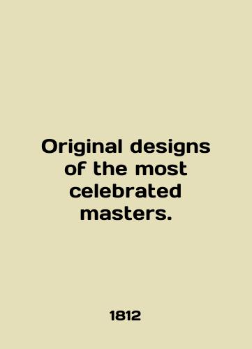 Original designs of the most celebrated masters./Original designs of the most celebrated masters. In English (ask us if in doubt) - landofmagazines.com
