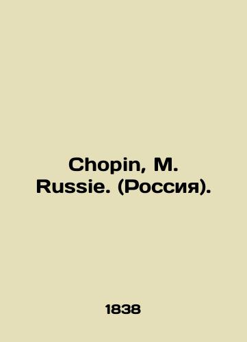 Chopin, M. Russie. (Rossiya)./Chopin, M. Russie. (Russia). In French (ask us if in doubt) - landofmagazines.com