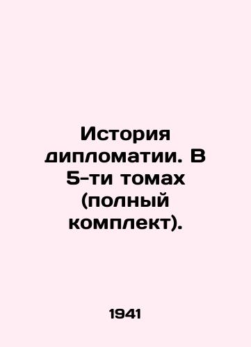 Istoriya diplomatii. V 5-ti tomakh (polnyy komplekt)./History of Diplomacy. In 5 volumes (complete set). In Russian (ask us if in doubt) - landofmagazines.com