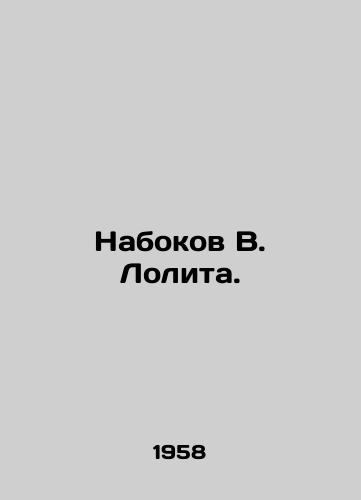 Nabokov V. Lolita./Nabokov V. Lolita. In Russian (ask us if in doubt) - landofmagazines.com