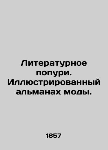 Literaturnoe popuri. Illyustrirovannyy al'manakh mody./Literary Podcast. Illustrated Fashion Almanac. In Russian (ask us if in doubt) - landofmagazines.com