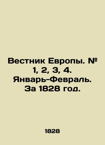 Vestnik Evropy. # 1, 2, 3, 4. Yanvar-Fevral. Za 1828 god./Vestnik Europea. # 1, 2, 3, 4. January-February. For 1828. In Russian (ask us if in doubt). - landofmagazines.com