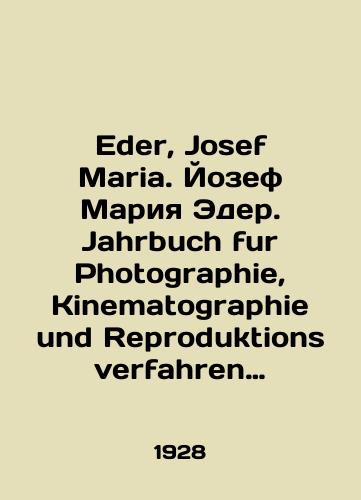 Eder, Josef Maria. Yozef Mariya Eder. Jahrbuch fur Photographie, Kinematographie und Reproduktionsverfahren fur die Jahre 1921-1927. Ezhegodnik fotografii, kinematografii i reproduktsii za 1921-1927 gody./Eder, Josef Maria. Joseph Maria Eder. Jahrbuch fur Photography, Kinematography und Reproduktionsverfahren fur die Jahre 1921-1927. Yearbook of Photography, Cinematography and Reproduction 1921-1927. In German (ask us if in doubt) - landofmagazines.com