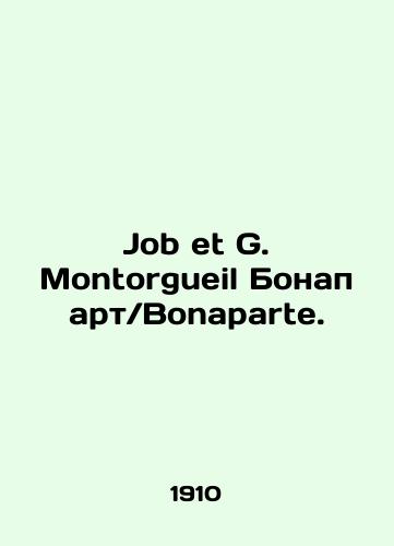 Job et G. Montorgueil Bonapart. Bonaparte./Job et G. Montorgueil Bonaparte. In French (ask us if in doubt) - landofmagazines.com