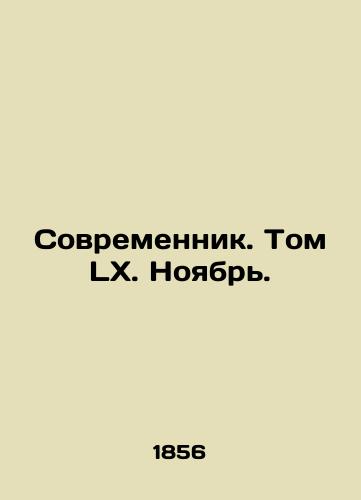 Sovremennik. Tom LX. Noyabr./Sovremennik. Volume LX. November. In Russian (ask us if in doubt). - landofmagazines.com