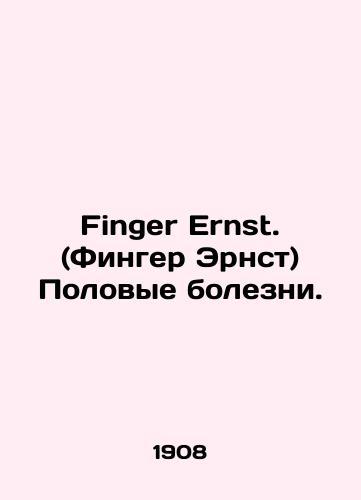 Finger Ernst. (Finger Ernst) Polovye bolezni./Finger Ernst. In Russian (ask us if in doubt) - landofmagazines.com