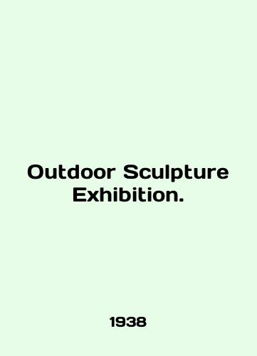 Outdoor Sculpture Exhibition./Outdoor Sculpture Exhibition. In English (ask us if in doubt) - landofmagazines.com