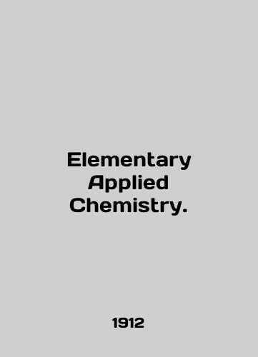 Elementary Applied Chemistry./Elementary Applied Chemistry. In English (ask us if in doubt) - landofmagazines.com