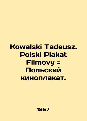 Kowalski Tadeusz. Polski Plakat Filmovy Polskiy kinoplakat./Kowalski Tadeusz. Polski Plakat Filmovy Polish film poster. In Russian (ask us if in doubt) - landofmagazines.com