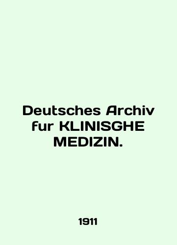 Deutsches Archiv fur KLINISGHE MEDIZIN./Deutsches Archiv fur KLINISGHE MEDIZIN. In English (ask us if in doubt) - landofmagazines.com