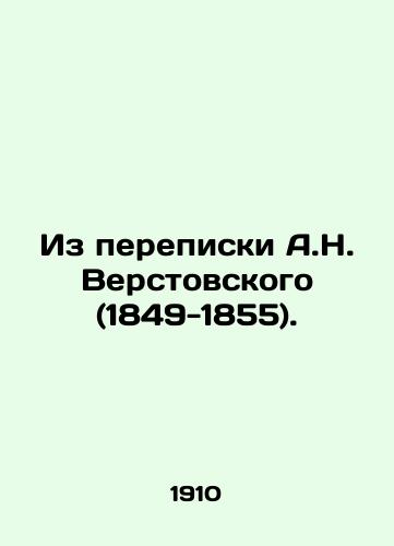 Iz perepiski A.N. Verstovskogo (1849-1855)./From A.N. Verstovskys Correspondence (1849-1855). In Russian (ask us if in doubt) - landofmagazines.com