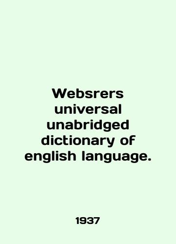 Websrers universal unabridged dictionary of english language./Websrers universal unabridged dictionary of english language. In English (ask us if in doubt) - landofmagazines.com