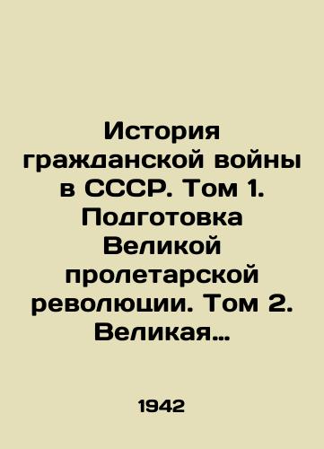 Istoriya grazhdanskoy voyny v SSSR. Tom 1. Podgotovka Velikoy proletarskoy revolyutsii. Tom 2. Velikaya proletarskaya revolyutsiya (oktyabr-noyabr 1917 goda)./History of the Civil War in the USSR. Volume 1. Preparations for the Great Proletarian Revolution. Volume 2. The Great Proletarian Revolution (October-November 1917). In Russian (ask us if in doubt). - landofmagazines.com