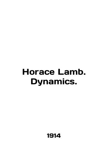 Horace Lamb. Dynamics./Horace Lamb. Dynamics. In English (ask us if in doubt) - landofmagazines.com