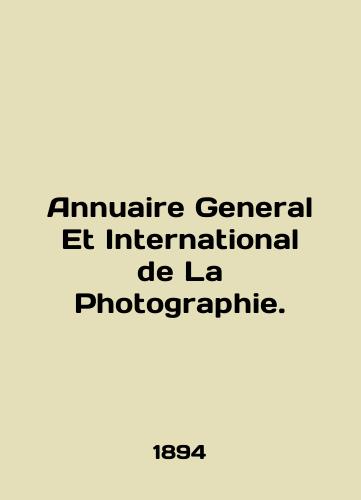 Annuaire General Et International de La Photographie./Yearbook General Et International de La Photography. In English (ask us if in doubt) - landofmagazines.com