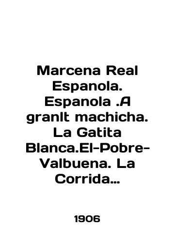 Marcena Real Espanola. Espanola.A granlt machicha. La Gatita Blanca.El-Pobre-Valbuena. La Corrida Regia. Pilar-El-cigarrillo- Habanera- Por-Fed.-Xalabarde.La Chula Granadina.Tango de la Chunga.Caveles de Espana./Marcena Real Espanola. Espanola.A granlt machicha. La Gatita Blanca.El-Pobre-Valbuena. La Corrida RegiaPilar-El-cigarrillo- Habanera- Por-Fed.-Xalabarde.La Chula Granadina.Tango de la Chunga.Caveles de Espana. In English (ask us if in doubt) - landofmagazines.com