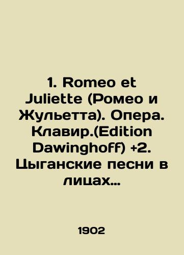 1. Romeo et Juliette (Romeo i Zhuletta). Opera. Klavir.(Edition Dawinghoff) +2. Tsyganskie pesni v litsakh.Operetka. Dlya peniya s akkompanimentom fortepiano. (A.Gutkheyl).+Tsyganskie romansy, KONVOLYuT./1. Romeo et Juliette (Romeo and Juliet). Opera. Keyboard. (Edition Dawinghoff) + 2. Gypsy songs in the faces. Opera. For singing with a piano accompaniment. (A.Gutheil). + Gypsy romances, Convolutee. In Russian (ask us if in doubt) - landofmagazines.com