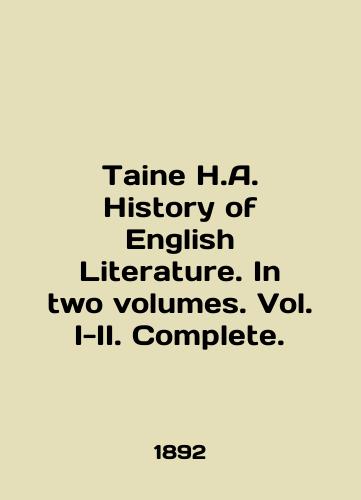 Taine H.A. History of English Literature. In two volumes. Vol. I-II. Complete./Taine H.A. History of English Literature. In two volumes. Vol. I-II. Complete. In English (ask us if in doubt) - landofmagazines.com