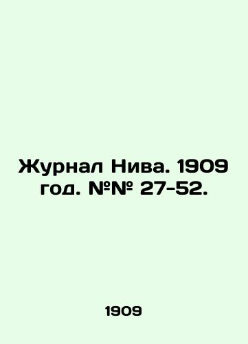 Zhurnal Niva. 1909 god. ## 27-52./Journal Niva. 1909. # # 27-52. In Russian (ask us if in doubt) - landofmagazines.com