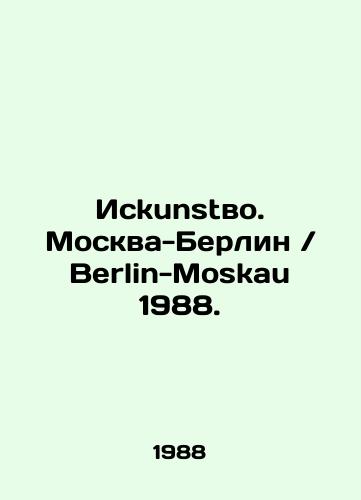 Iskunstvo. Moskva-Berlin Berlin-Moskau 1988./Islam. Moscow-Berlin Berlin-Moskau 1988. In Russian (ask us if in doubt) - landofmagazines.com