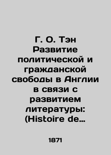 G. O. Ten Razvitie politicheskoy i grazhdanskoy svobody v Anglii v svyazi s razvitiem literatury: (Histoire de la litterature anglaise)./G. O. Teng The development of political and civil liberty in England in connection with the development of literature: (Histoire de la litterature anglaise). In Russian (ask us if in doubt). - landofmagazines.com