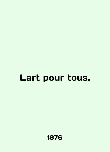 Lart pour tous./Lart pour tous. In English (ask us if in doubt). - landofmagazines.com