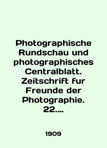 Photographische Rundschau und photographisches Centralblatt. Zeitschrift fur Freunde der Photographie. 22. Jahrgang./Photographische Rundschau und photographers Centralblatt. Zeitschrift fur Freunde der Photography. 22. Jahrgang. In English (ask us if in doubt) - landofmagazines.com