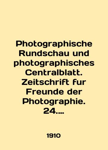 Photographische Rundschau und photographisches Centralblatt. Zeitschrift fur Freunde der Photographie. 24. Jahrgang./Photographische Rundschau und photographers Centralblatt. Zeitschrift fur Freunde der Photography. 24. Jahrgang. In English (ask us if in doubt) - landofmagazines.com