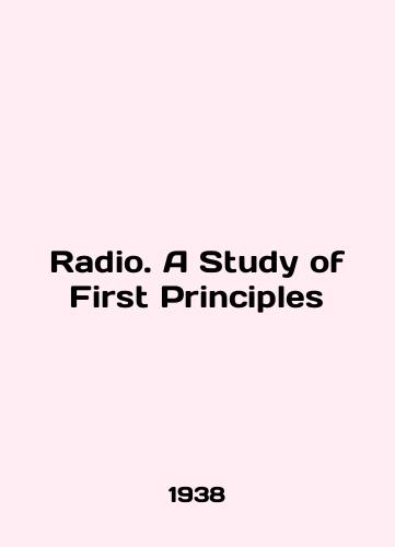 Radio. A Study of First Principles/Radio. A Study of First Principles In English (ask us if in doubt) - landofmagazines.com