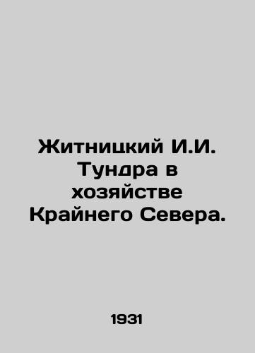 Zhitnitskiy I.I. Tundra v khozyaystve Kraynego Severa./Zhitnitsky I.I. Tundra in the Far North farm. In Russian (ask us if in doubt) - landofmagazines.com