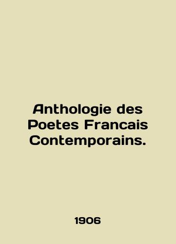 Anthologie des Poetes Francais Contemporains./Anthologie des Poetes Francais Contemporary. In English (ask us if in doubt) - landofmagazines.com