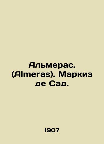 Almeras. (Almeras). Markiz de Sad./Almeras. Marquis de Sade. In Russian (ask us if in doubt) - landofmagazines.com