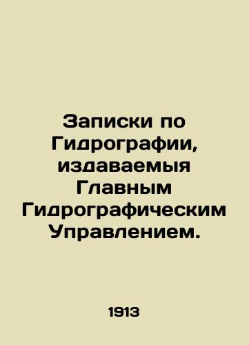Zapiski po Gidrografii, izdavaemyya Glavnym Gidrograficheskim Upravleniem./Hydrographic Notes issued by the Directorate General of Hydrography. In Russian (ask us if in doubt) - landofmagazines.com