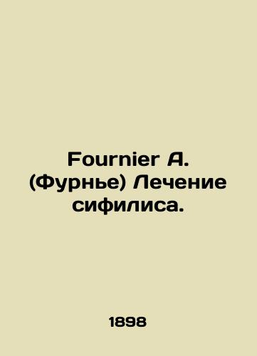 Fournier A. (Furne) Lechenie sifilisa./Fournier A. The treatment of syphilis. In Russian (ask us if in doubt) - landofmagazines.com