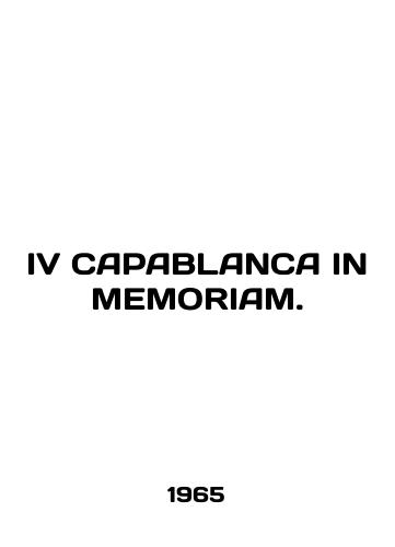IV CAPABLANCA IN MEMORIAM./IV CAPABLANCA IN MEMORIAM. In English (ask us if in doubt) - landofmagazines.com