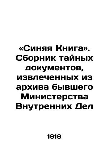 «Sinyaya Kniga». Sbornik taynykh dokumentov, izvlechennykh iz arkhiva byvshego Ministerstva Vnutrennikh Del/Blue Book. A collection of secret documents extracted from the archives of the former Home Office In Russian (ask us if in doubt). - landofmagazines.com